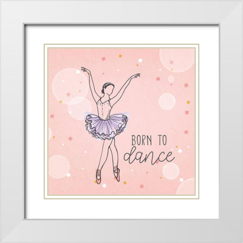 Born to Dance 1 White Modern Wood Framed Art Print with Double Matting by Allen, Kimberly