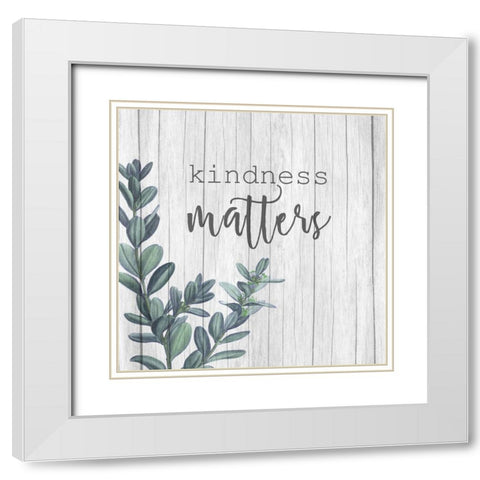 Kindness Matters Square White Modern Wood Framed Art Print with Double Matting by Allen, Kimberly