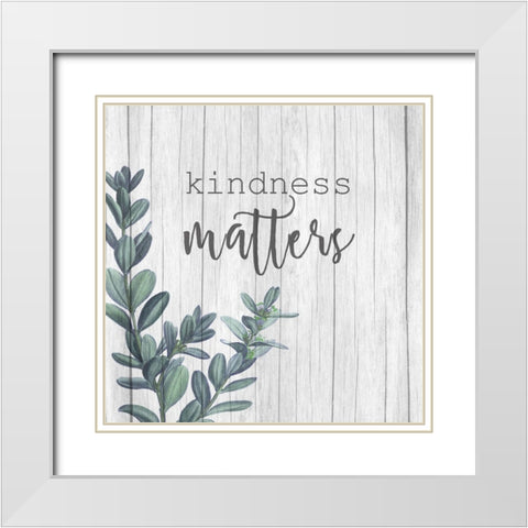 Kindness Matters Square White Modern Wood Framed Art Print with Double Matting by Allen, Kimberly