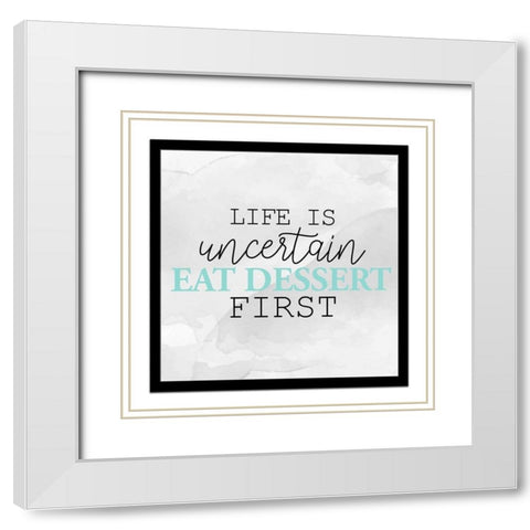 Eat Dessert_Aqua White Modern Wood Framed Art Print with Double Matting by Allen, Kimberly