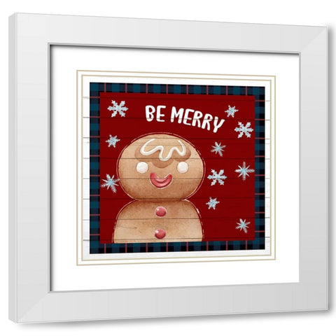 Be Merry Gingerbread Man White Modern Wood Framed Art Print with Double Matting by Allen, Kimberly