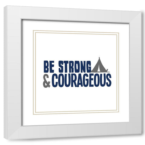 Be Strong 1 White Modern Wood Framed Art Print with Double Matting by Allen, Kimberly