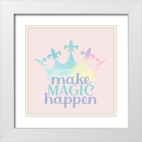 Make Magic Happen White Modern Wood Framed Art Print with Double Matting by Allen, Kimberly