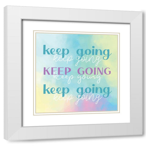 Keep Going Watercolor White Modern Wood Framed Art Print with Double Matting by Allen, Kimberly