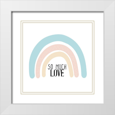 So Much Love White Modern Wood Framed Art Print with Double Matting by Allen, Kimberly