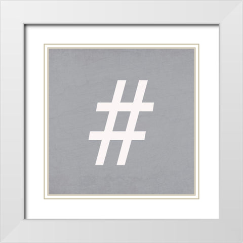Hashtag White Modern Wood Framed Art Print with Double Matting by Allen, Kimberly