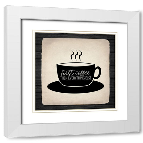 First Coffee 2 White Modern Wood Framed Art Print with Double Matting by Allen, Kimberly