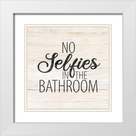 No Selfies White Modern Wood Framed Art Print with Double Matting by Allen, Kimberly