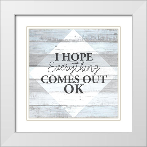 I Hope White Modern Wood Framed Art Print with Double Matting by Allen, Kimberly