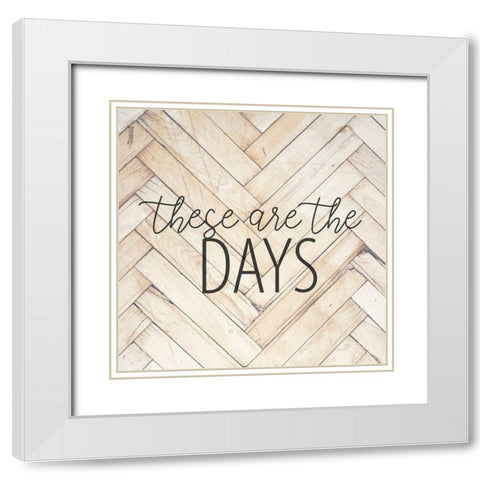 These are the Days White Modern Wood Framed Art Print with Double Matting by Allen, Kimberly