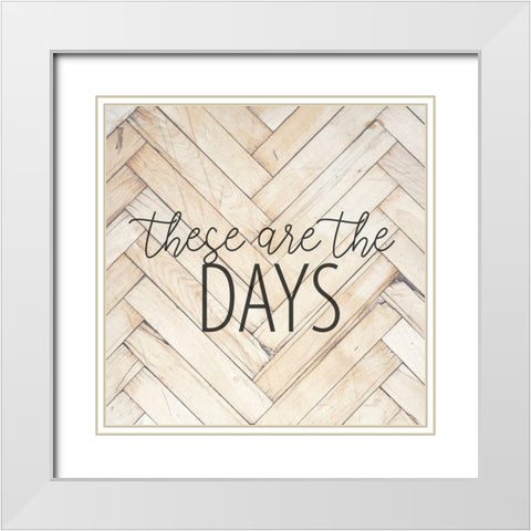 These are the Days White Modern Wood Framed Art Print with Double Matting by Allen, Kimberly