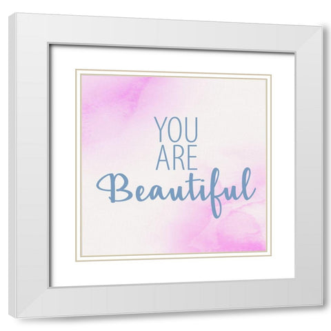 You Are Beautiful 2 White Modern Wood Framed Art Print with Double Matting by Allen, Kimberly