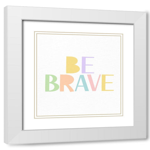 Kind and Brave 3 White Modern Wood Framed Art Print with Double Matting by Allen, Kimberly