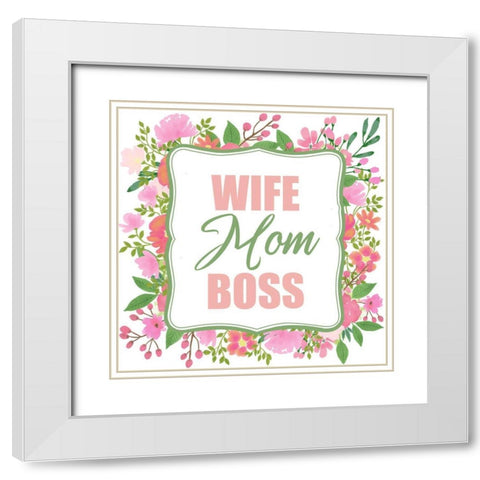 Boss Mom White Modern Wood Framed Art Print with Double Matting by Allen, Kimberly