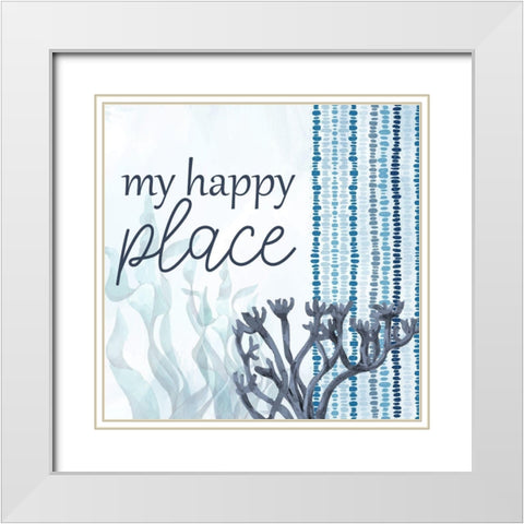 My Happy Place White Modern Wood Framed Art Print with Double Matting by Allen, Kimberly