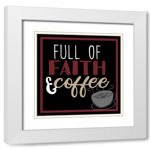 Full Of Coffee 1 White Modern Wood Framed Art Print with Double Matting by Allen, Kimberly