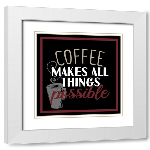 Full Of Coffee 2 White Modern Wood Framed Art Print with Double Matting by Allen, Kimberly