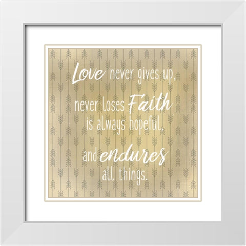 Love Never Gives Up White Modern Wood Framed Art Print with Double Matting by Allen, Kimberly