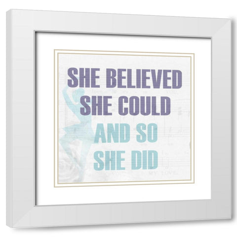She Believed 2 White Modern Wood Framed Art Print with Double Matting by Allen, Kimberly