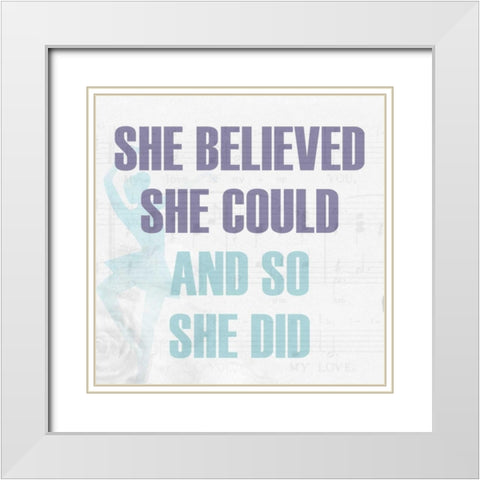 She Believed 2 White Modern Wood Framed Art Print with Double Matting by Allen, Kimberly
