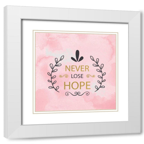 Never Lose Hope White Modern Wood Framed Art Print with Double Matting by Allen, Kimberly