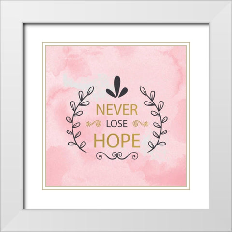 Never Lose Hope White Modern Wood Framed Art Print with Double Matting by Allen, Kimberly