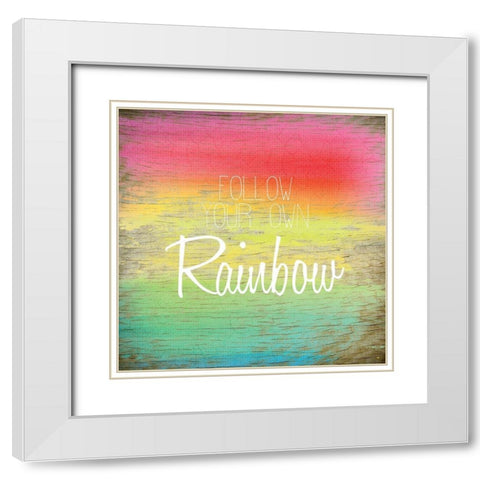 Follow Your Own Rainbow White Modern Wood Framed Art Print with Double Matting by Kimberly, Allen