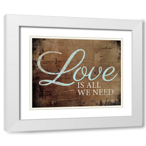 Love We Need White Modern Wood Framed Art Print with Double Matting by Louise, Gigi