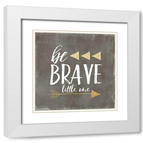 Be Brave Glitter White Modern Wood Framed Art Print with Double Matting by Louise, Gigi