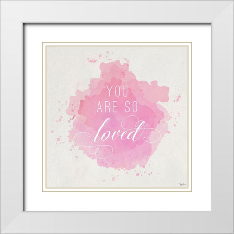 So Loved White Modern Wood Framed Art Print with Double Matting by Louise, Gigi