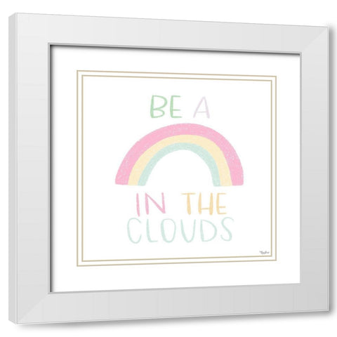 Be A Rainbow White Modern Wood Framed Art Print with Double Matting by Louise, Gigi