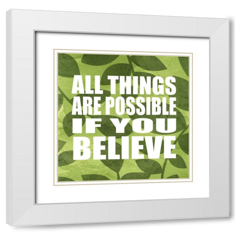 All Things Are Possible White Modern Wood Framed Art Print with Double Matting by Emery, Kristin