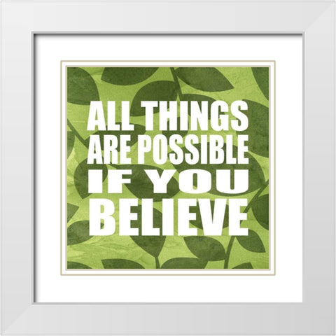 All Things Are Possible White Modern Wood Framed Art Print with Double Matting by Emery, Kristin