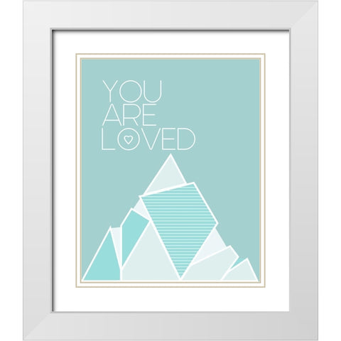 You Are Loved Teal White Modern Wood Framed Art Print with Double Matting by Straatsma, Leah