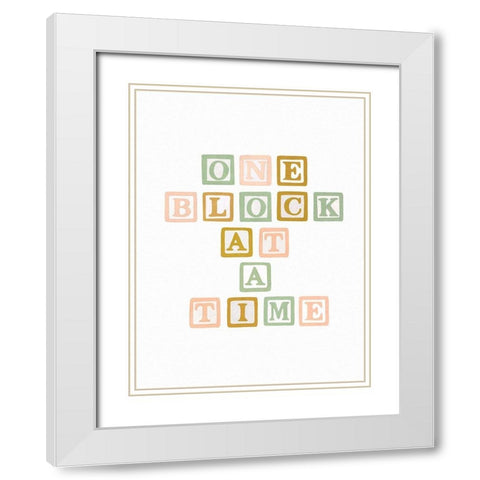 One Block At A Time White Modern Wood Framed Art Print with Double Matting by Straatsma, Leah
