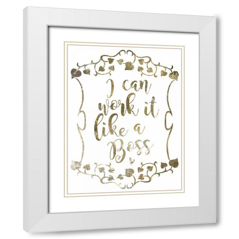 Like A Boss 2 White Modern Wood Framed Art Print with Double Matting by Hogan, Melody
