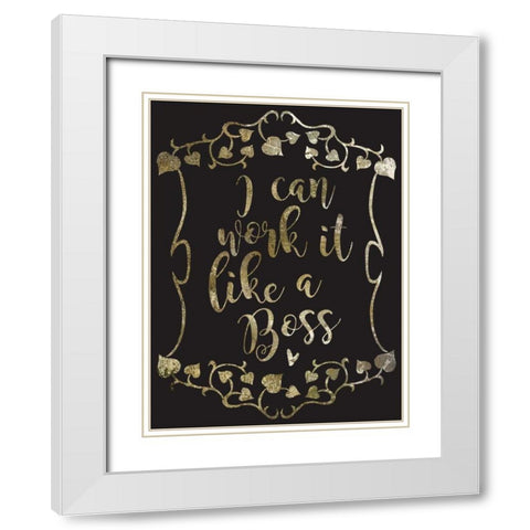 Like A Boss 1 White Modern Wood Framed Art Print with Double Matting by Hogan, Melody