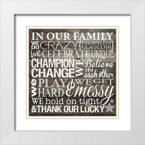 In Our Family White Modern Wood Framed Art Print with Double Matting by Hogan, Melody