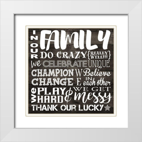 In Our Family White Modern Wood Framed Art Print with Double Matting by Hogan, Melody