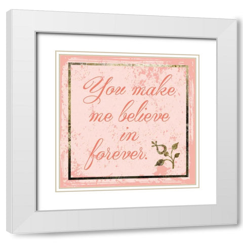 Believe In Forever White Modern Wood Framed Art Print with Double Matting by Hogan, Melody
