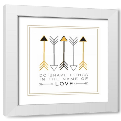 Do Brave Things White Modern Wood Framed Art Print with Double Matting by Hogan, Melody