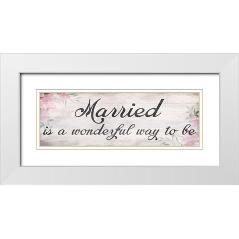 Wonderfully Married White Modern Wood Framed Art Print with Double Matting by Prime, Marcus