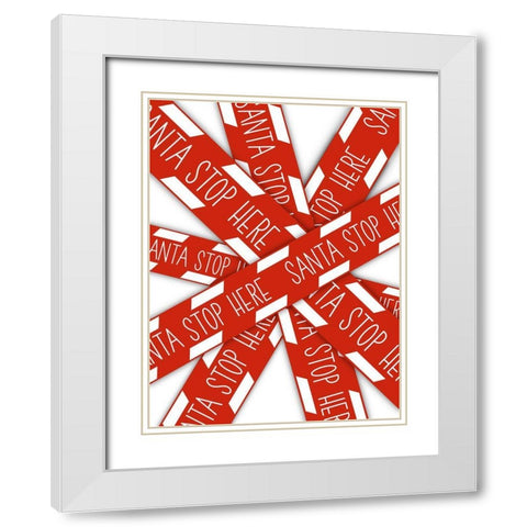 Santa Stop Here White Modern Wood Framed Art Print with Double Matting by Prime, Marcus