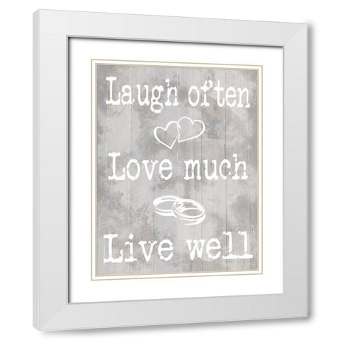 Laugh Love Live White Modern Wood Framed Art Print with Double Matting by Prime, Marcus