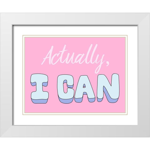 I Can White Modern Wood Framed Art Print with Double Matting by Prime, Marcus