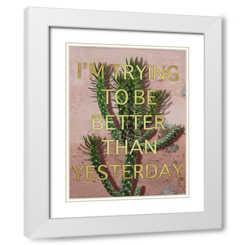 Better Than Yesterday White Modern Wood Framed Art Print with Double Matting by Prime, Marcus
