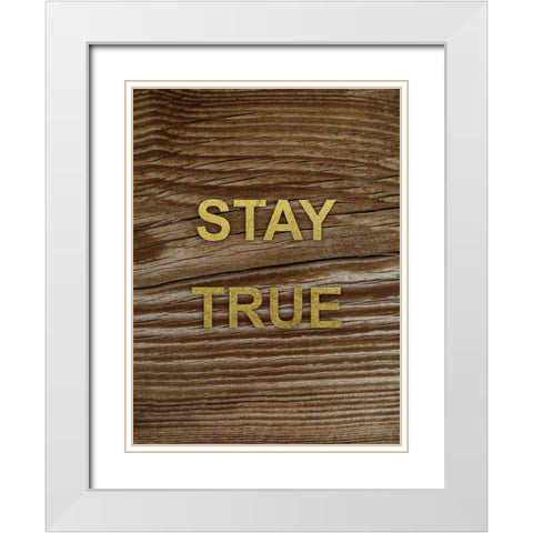 Stay True 1 White Modern Wood Framed Art Print with Double Matting by Prime, Marcus