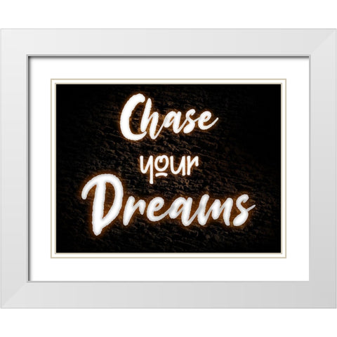 Chase Your Dreams White Modern Wood Framed Art Print with Double Matting by Prime, Marcus