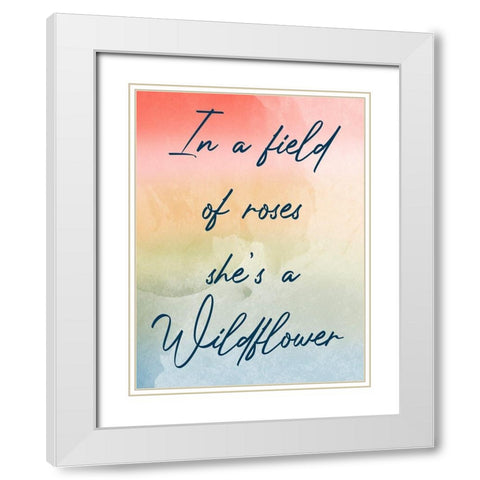 Be A Wildflower White Modern Wood Framed Art Print with Double Matting by Prime, Marcus