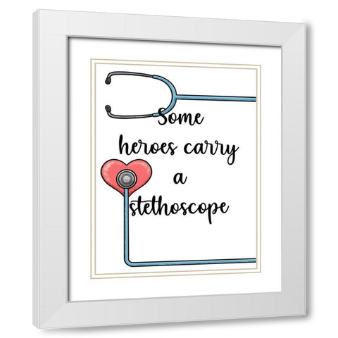 Stethoscope Heroes White Modern Wood Framed Art Print with Double Matting by Prime, Marcus